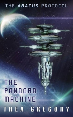 The Pandora Machine by Thea Gregory