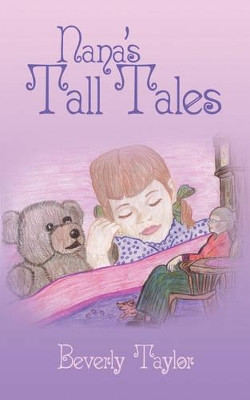 Nana's Tall Tales by Beverly Taylor
