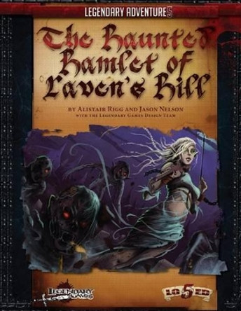 The Haunted Hamlet of Raven's Hill (5ED) Jason Nelson 9780692377017