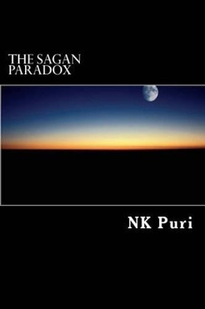 The Sagan Paradox N K Puri 9781507856017