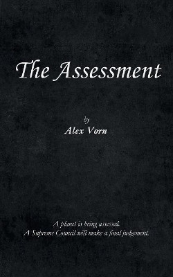 The Assessment by Alex a Vorn