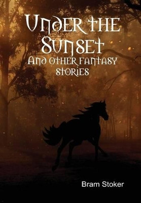 Under the Sunset Bram Stoker 9781329025721