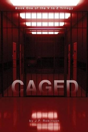 Caged by J P Robinson