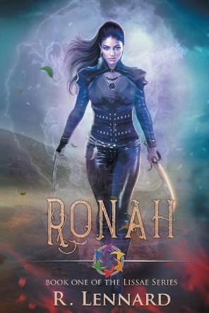 Ronah: Book One of the Lissae series R Lennard 9780648382904