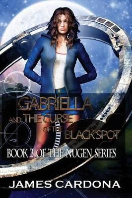 Gabriella and the Curse of the Black Spot by James Edwin Cardona