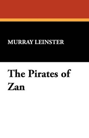 The Pirates of Zan Murray Leinster 9781434491220