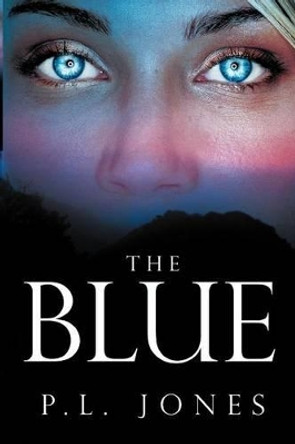 The Blue- P L Jones 9781452559346