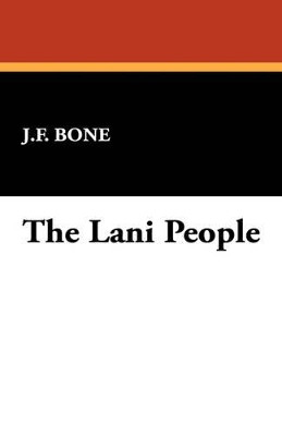The Lani People J F Bone 9781434494832