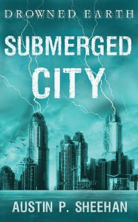 Submerged City Austin P Sheehan 9780648421160