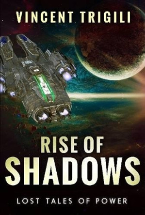 Rise of Shadows Vincent Trigili 9781329179981