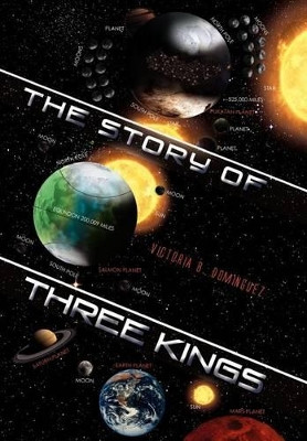 The Story of Three Kings Victoria B Dominguez 9781465373946