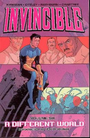 Invincible Volume 6: A Different World Robert Kirkman 9781582405797