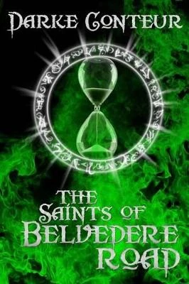 The Saints of Belvedere Road by Darke Conteur