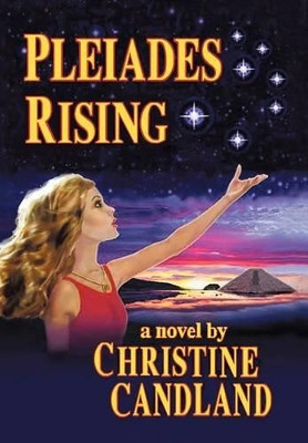Pleiades Rising Christine Candland 9781462020171