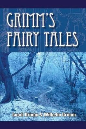 Grimm's Fairy Tales Wilhelm Grimm 9781467977418