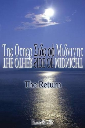 The Other Side of Midnight - the Return Author Karen Rivello 9781329360341