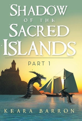 Shadow of the Sacred Islands Keara Barron 9781504347778