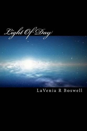 Light Of Day: The Dawning Trilogy II Lavenia R Boswell 9781456566432