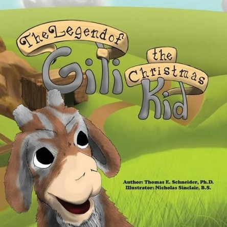 The Legend of Gili the Christmas Kid by Thomas E Schneider (University of Saint Francis)