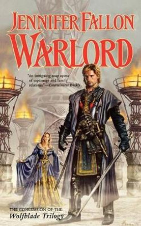 Warlord: Book Six of the Hythrun Chronicles Jennifer Fallon 9780765334756