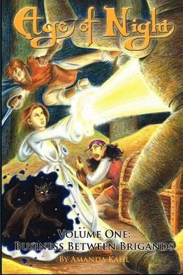 Age of Night: Volume 1: Business Between Brigands Matthew Woodle 9781456567330