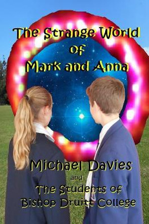 The Strange World of Mark and Anna Michael Davies 9780648476634