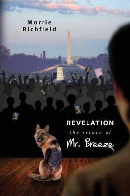 Revelation the return of Mr. Breeze Morrie Richfield 9780615736464