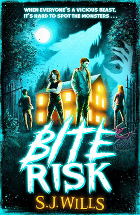 Bite Risk: The perfect horror for fans of Skulduggery Pleasant S.J. Wills 9781398520943