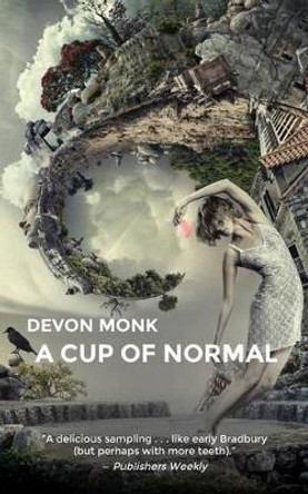 A Cup of Normal Devon Monk 9780982073094