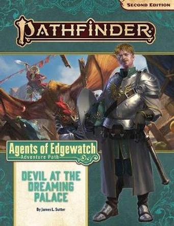 Pathfinder Adventure Path: Devil at the Dreaming Palace (Agents of Edgewatch 1 of 6) (P2) James L. Sutter 9781640782532