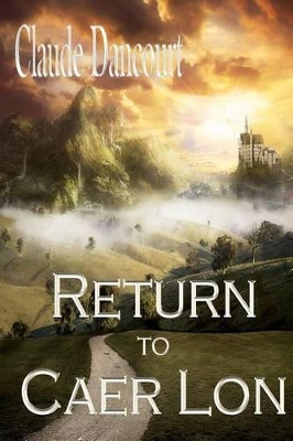 Return to Caer Lon by Cathy Moeschet