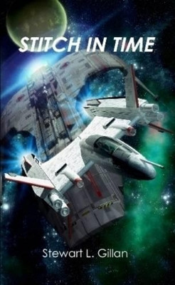Stitch in Time by Stewart L. Gillan