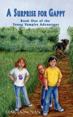 A Surprise for Gappy (Book One of the Young Vampire Adventures) by Star Donovan
