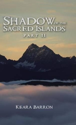 Shadow of the Sacred Islands Keara Barron 9781504362030