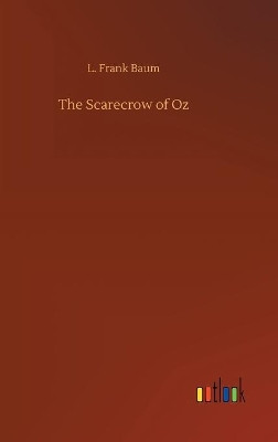 The Scarecrow of Oz L Frank Baum 9783734082535