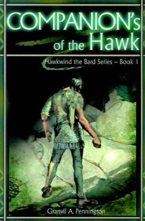 Companion's of the Hawk Granvil A Pennington 9780595167227