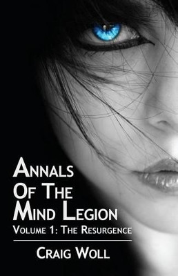 Annals of the Mind Legion by Craig Woll