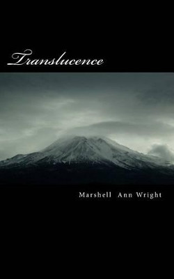 Translucence by Marshell Ann Wright