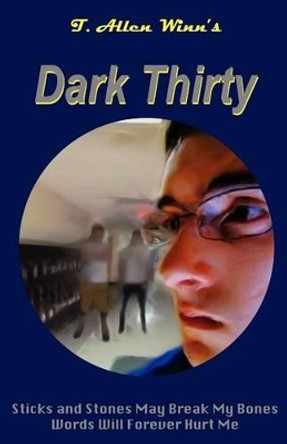 Dark Thirty T. Allen Winn 9780985188986