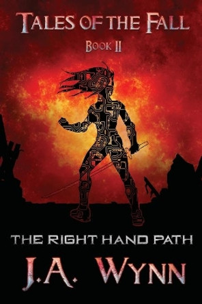 The Right Hand Path J a Wynn 9780982183724