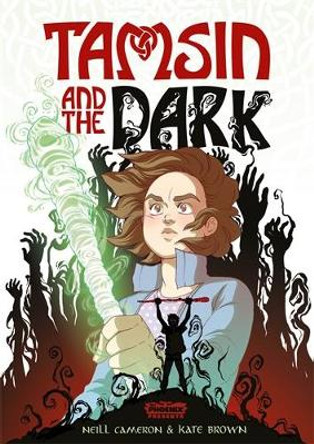 Tamsin and the Dark Neill Cameron 9781910989951