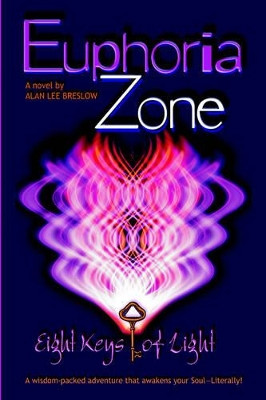 Euphoria Zone: Eight Keys of Light Alan, Lee Breslow 9781418473730