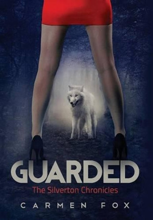 Guarded Carmen Fox 9780993199226