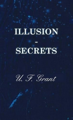 Illusion - Secrets U.F. Grant 9781446503751