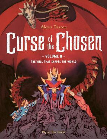 Curse of the Chosen Vol 2: The Will that Shapes the World Alexis Deacon 9781910620441