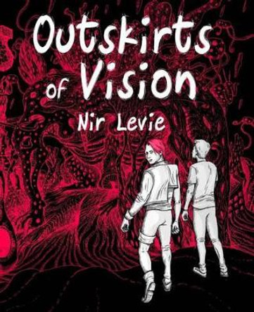 Outskirts of Vision: B&W edition Nir Levie 9781508402756