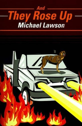And They Rose Up Michael Lawson 9780595171958