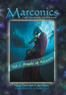 Marconics: Vol. 2 Angels of Atlantis Alison David Bird 9781504386807