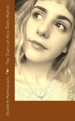 The Diary of Miss Ruby March by Elizabeth Manning-Ives