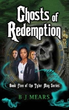 Ghosts of Redemption: Book Five of the Tyler May Series Edward Field 9780957412484